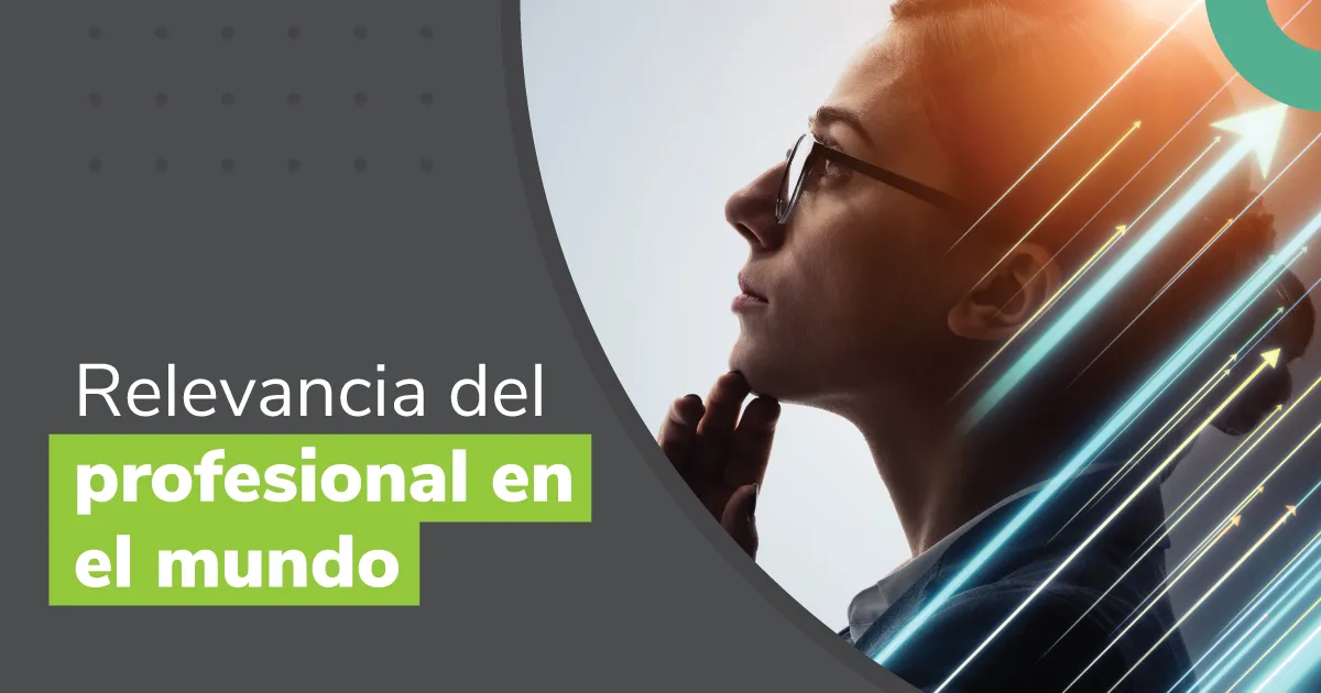 ¿Por qué son importantes los profesionales en el mundo?